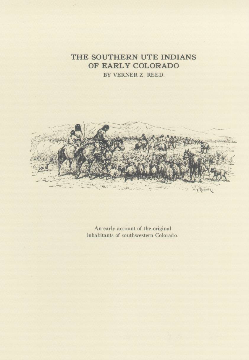 THE SOUTHERN UTE INDIANS OF EARLY COLORADO. 